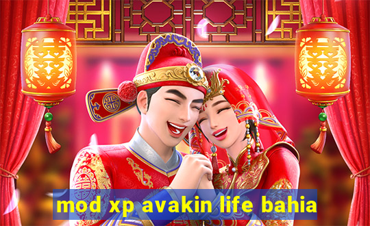 mod xp avakin life bahia